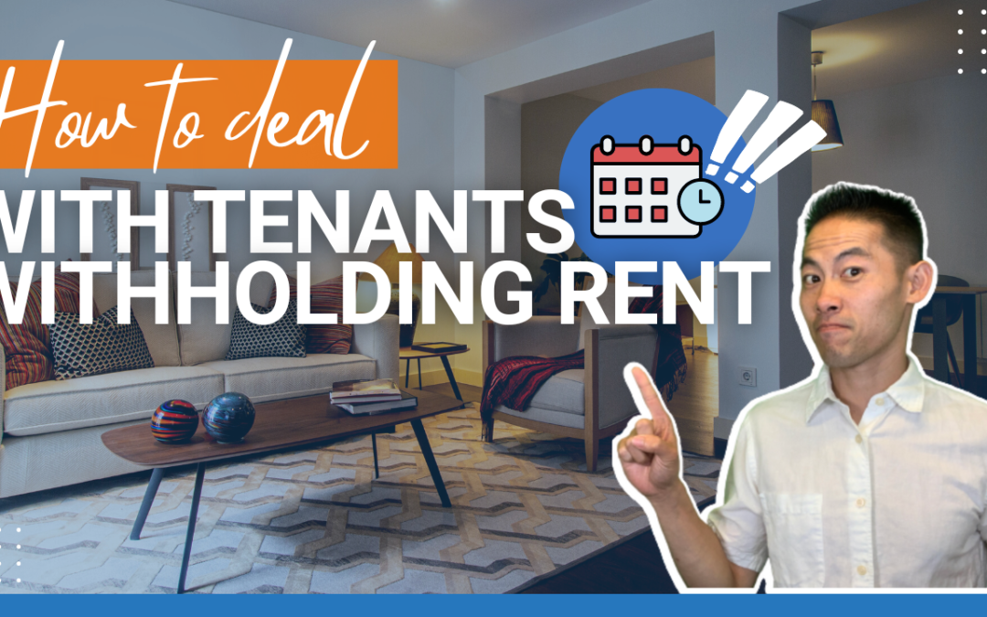 How To Deal With Tenants Withholding Rent