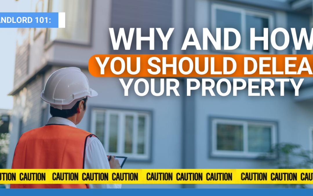 Why and How You Should Delead Your Property