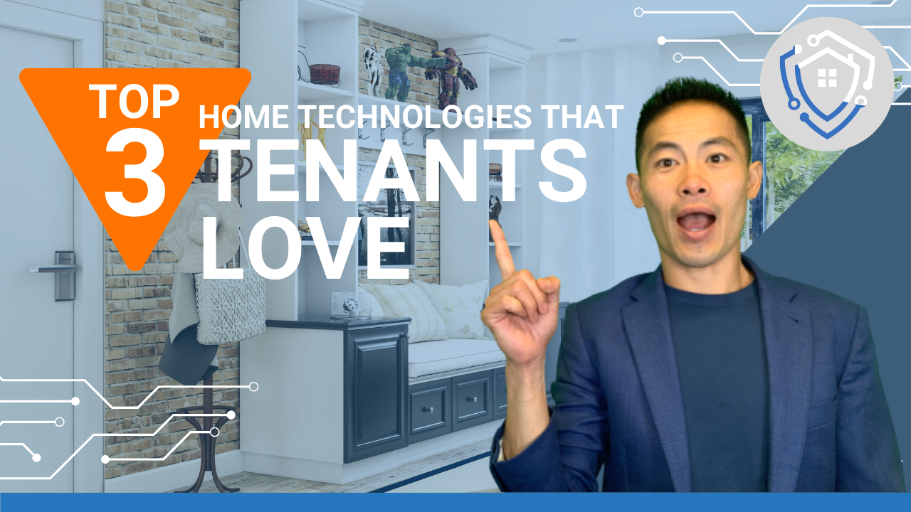 3 Home Technologies Guaranteed to Impress Your Tenants