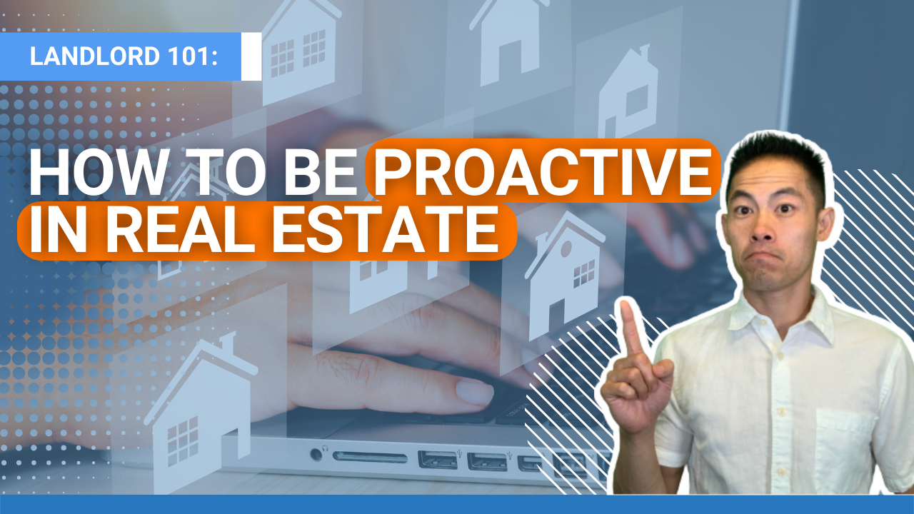How to Be Proactive in Real Estate